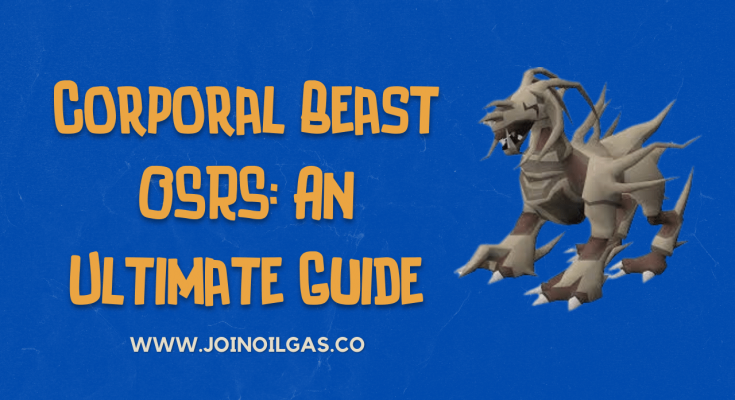 Corporal Beast OSRS An Ultimate Guide