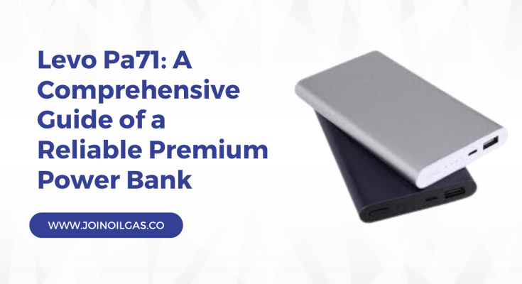 Levo Pa71 A Comprehensive Guide of a Reliable Premium Power Bank