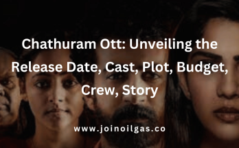 Chathuram Ott Unveiling the Release Date, Cast, Plot, Budget, Crew, Story